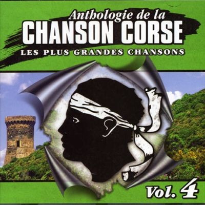 Anthologie De la Chanson Corse / Les Plus Grandes Chansons (Vol. 4)