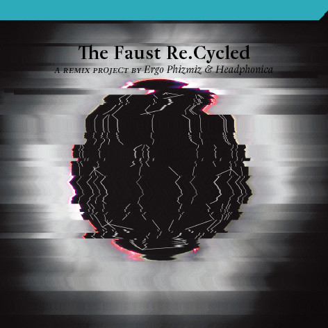 The Faust Re.Cycled