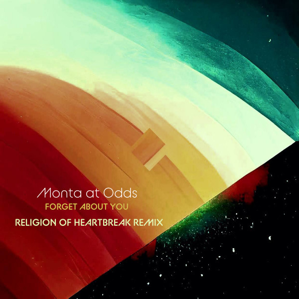 Forget About You (Religion Of Heartbreak Remix)