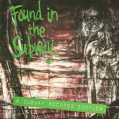 Found In The Subway (A Subway Records Sampler.)