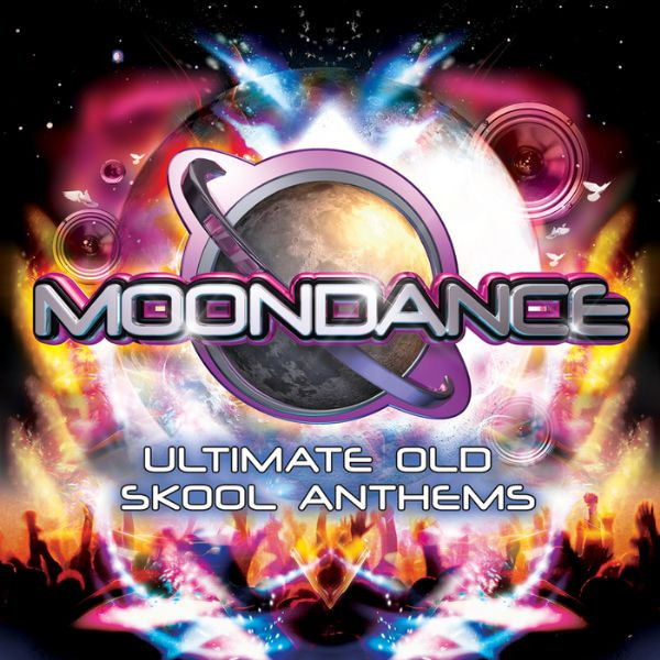 Moondance - Ultimate Old Skool Anthems