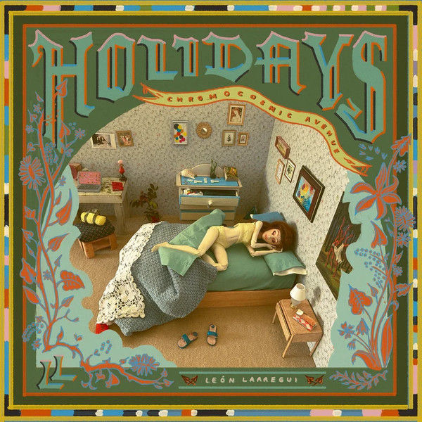 Holidays / Chromocosmic Avenue