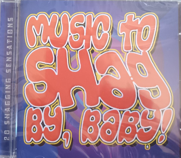 Music To Shag By, Baby!