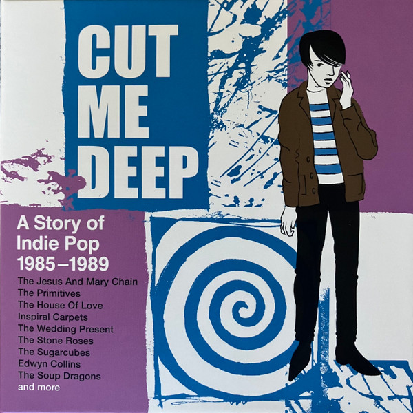 Cut Me Deep (A Story Of Indie Pop 1985-1989)