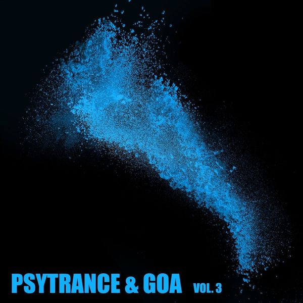 Psytrance & Goa Vol. 3