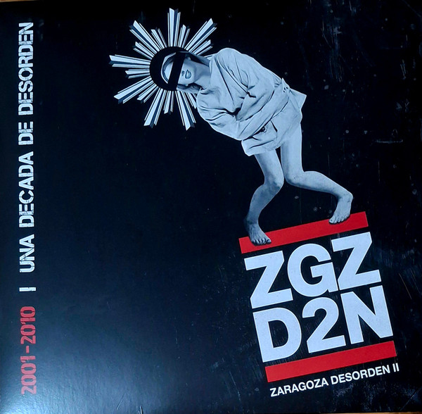 Zaragoza Desorden II 2001-2010 Una Decada De Desorden
