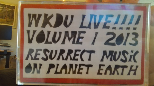 Wkdu Live!!!! Volume I 2013: Resurrect Music On Planet Earth
