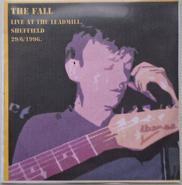 Live At The Leadmill Sheffield 29/6/1996
