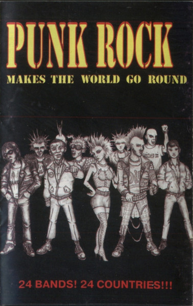 Punk Rock Makes The World Go Round