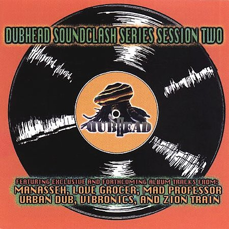 Dubhead Soundclash Series Session Two