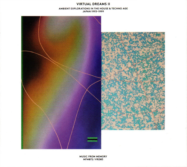 Virtual Dreams II (Ambient Explorations In The House & Techno Age, Japan 1993–1999)
