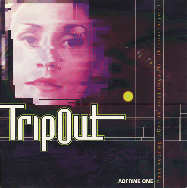 Tripout : Psychotropic Creations (An Exploration Into Goa) (Volume One)