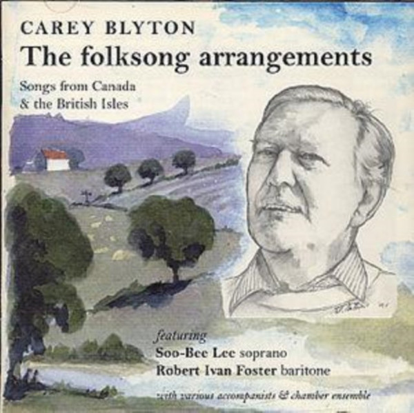 The Folksong Arrangements: Songs From Canada & The British Isles
