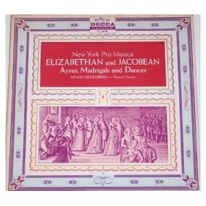 Elizabethan And Jacobean Ayres, Madrigals And Dances