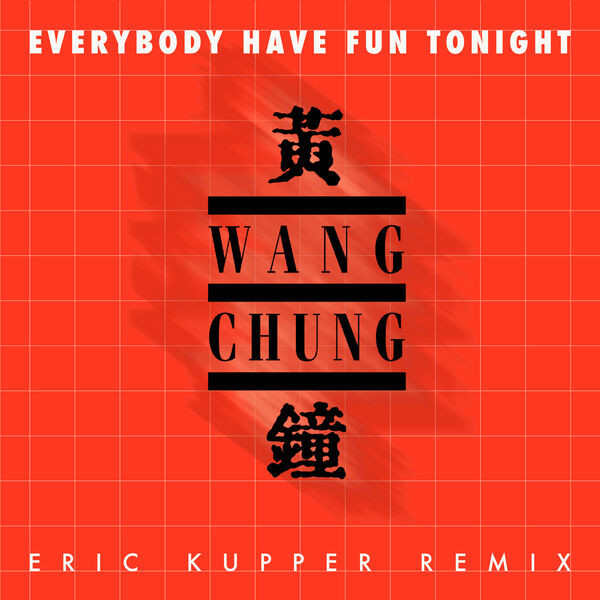 Everybody Have Fun Tonight (Eric Kupper Remix) 