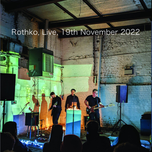 Rothko, Live, 19th November 2022