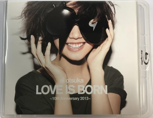 Love Is Born ～10th Anniversary 2013～ 