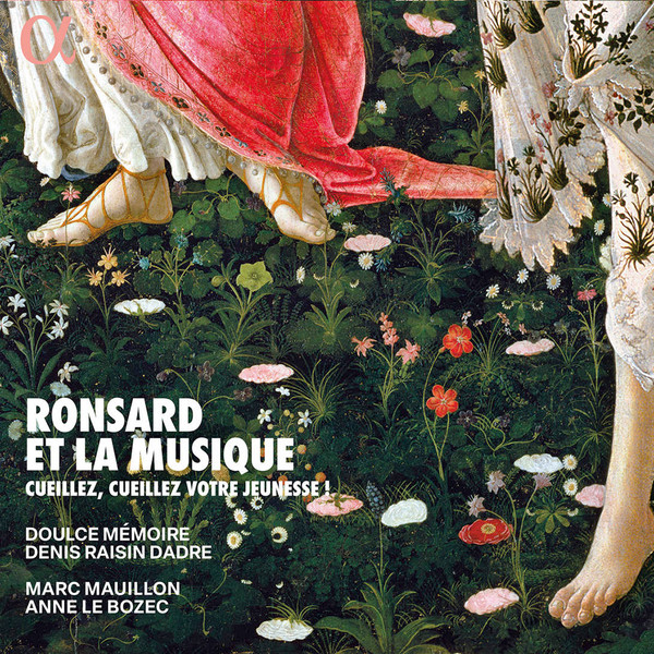 Ronsard Et La Musique – Cueillez, Cueillez Votre Jeunesse !