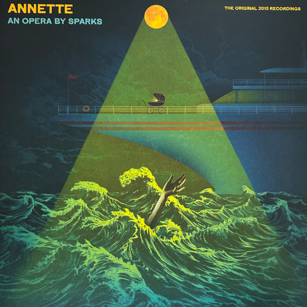 Annette (An Opera By Sparks) (The Original 2013 Recordings)