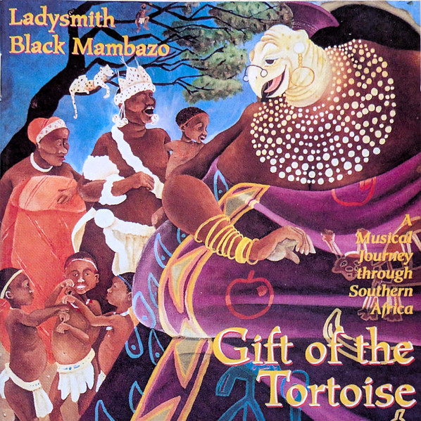 Gift Of The Tortoise (A Musical Journey Through Southern Africa)