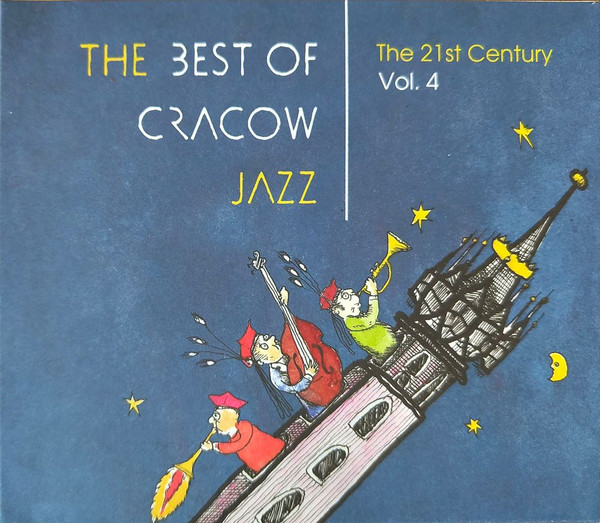 The Best Of Cracow Jazz Vol. 4 - The 21st Century