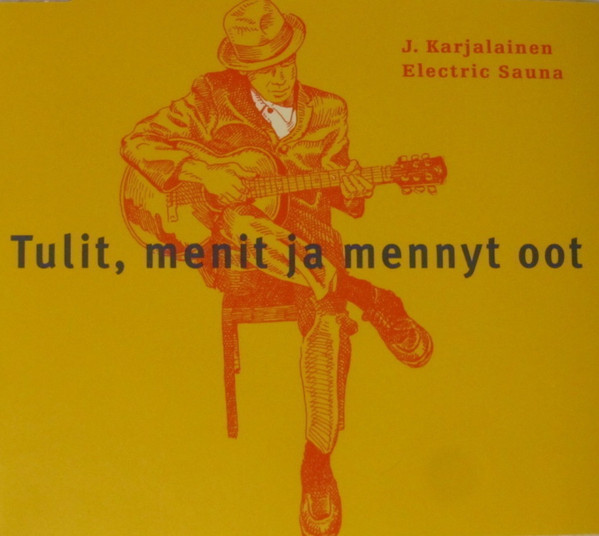 Tulit, Menit Ja Mennyt Oot