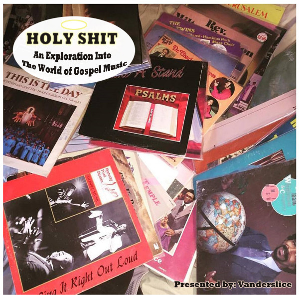 Holy Shit: An Exploration Into The World Of Gospel Music