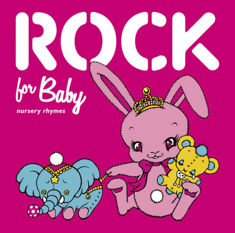 Rock For Baby = ロック・フォー・ベイビー