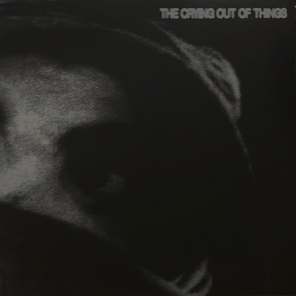 The Crying Out Of Things