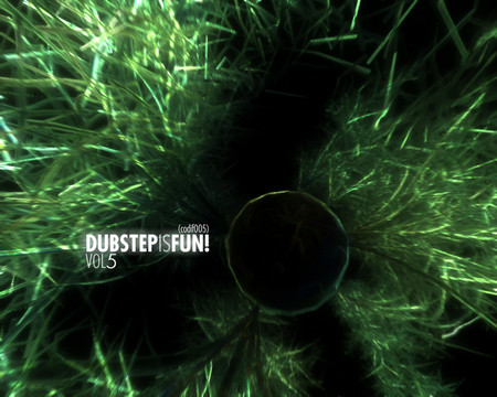 Dubstep Is Fun! Vol. 5.