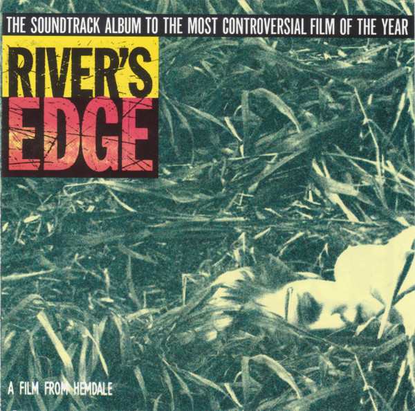 River's Edge (The Soundtrack Album To The Most Controversial Film Of The Year)