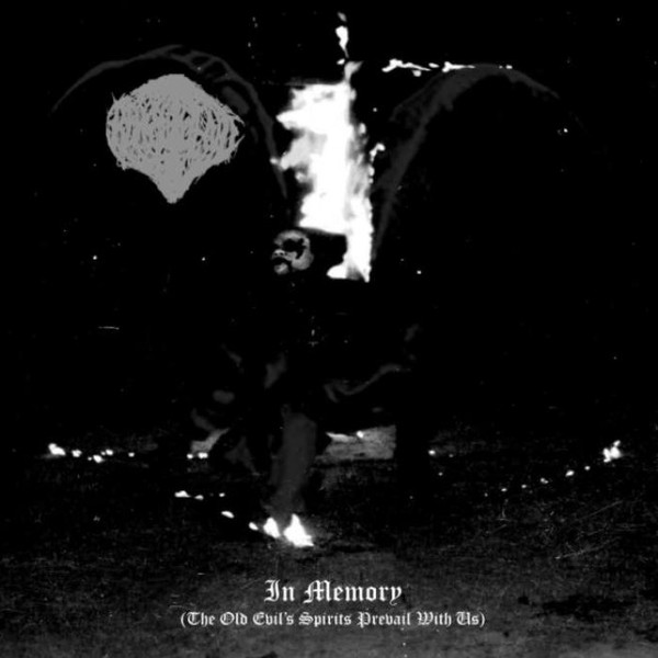 In Memory (The Old Evil's Spirits Prevail With Us)