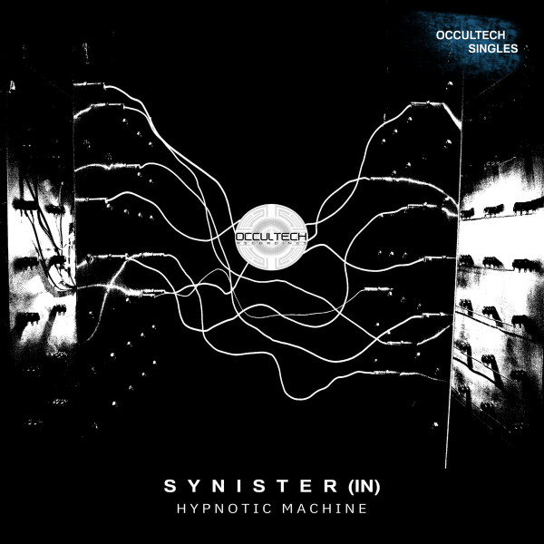 Occultech Singles 05 - Synister (In) : Hypnotic Machine