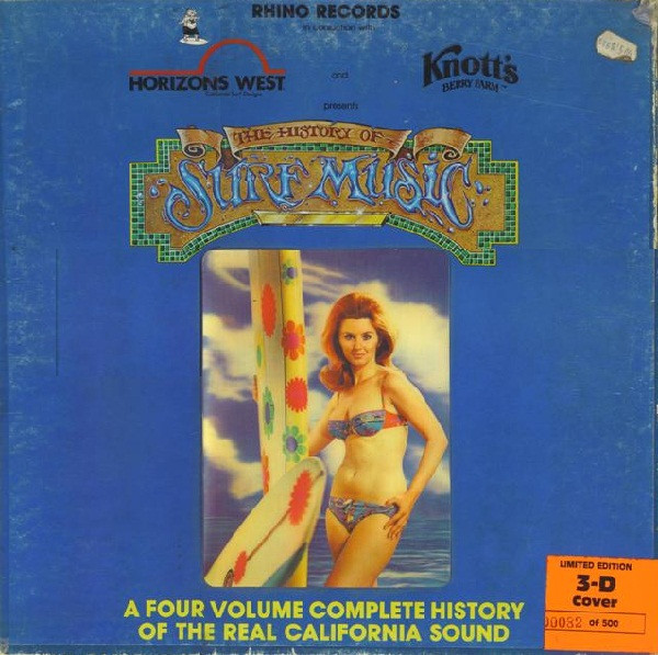 The History Of Surf Music: A Four Volume Complete History Of The Real California Sound