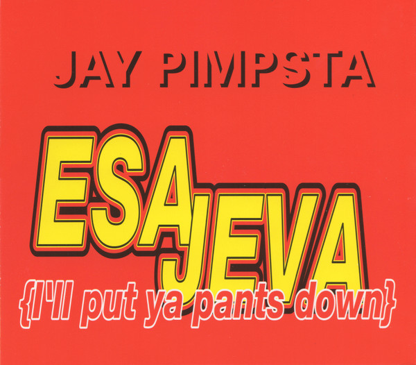 Esa Jeva (I'll Put Ya Pants Down)