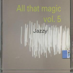 All That Magic Vol. 5 - Jazzy