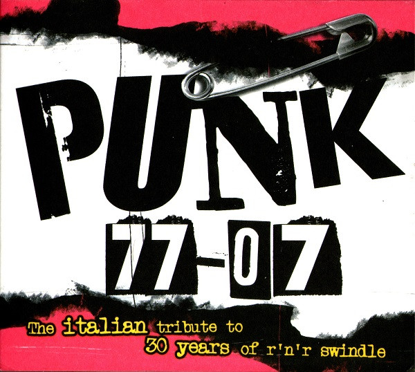 Punk 77-07 - The Italian Tribute To 30 Years Of R'n'r Swindle