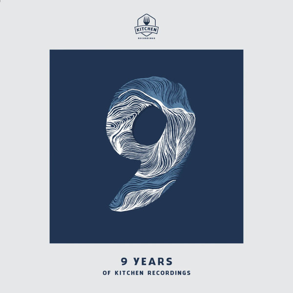 9 Years Of Kitchen Recordings
