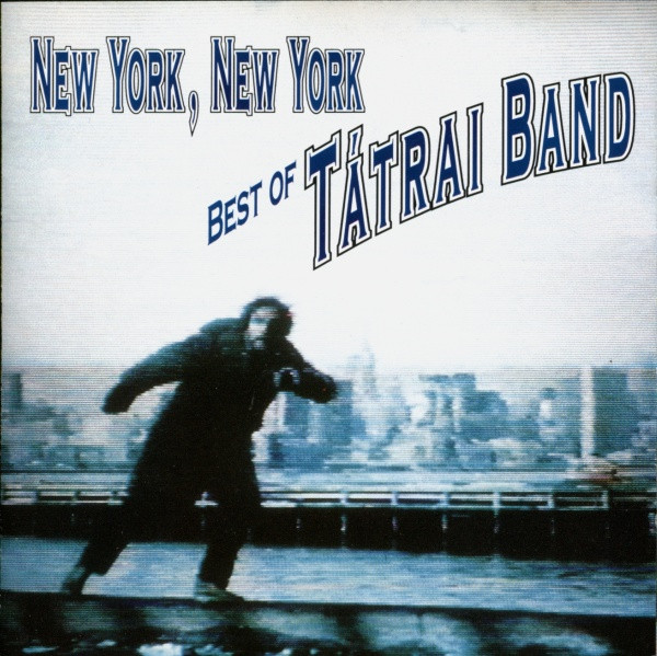 New York, New York - Best Of Tátrai Band