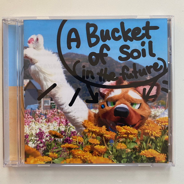 A Bucket Of Soil (In The Future)