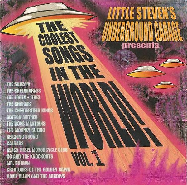 Little Steven's Underground Garage Presents The Coolest Songs In The World! Vol. 1