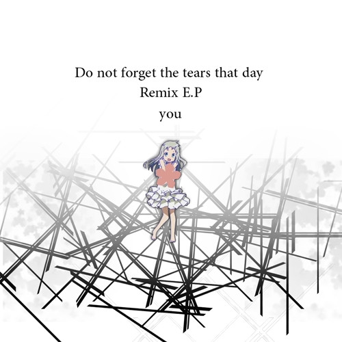 Do Not Forget The Tears That Day Remix E.P.