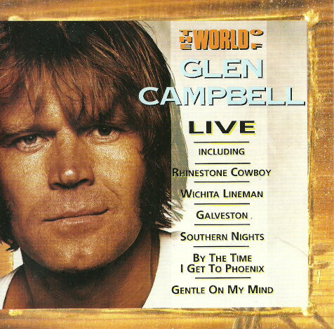 The World Of Glen Campbell Live