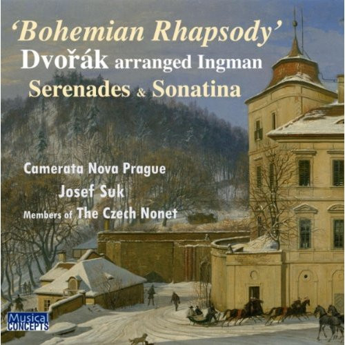 'Bohemian Rhapsody' (Dvořák Arranged Ingman) Serenades & Sonatina