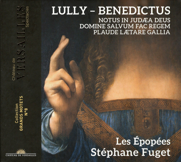 Benedictus - Notus In Judæa Deus - Domine Salvum Fac Regem - Plaude Lætare Gallia  (Grand Motets - Volume 3) 