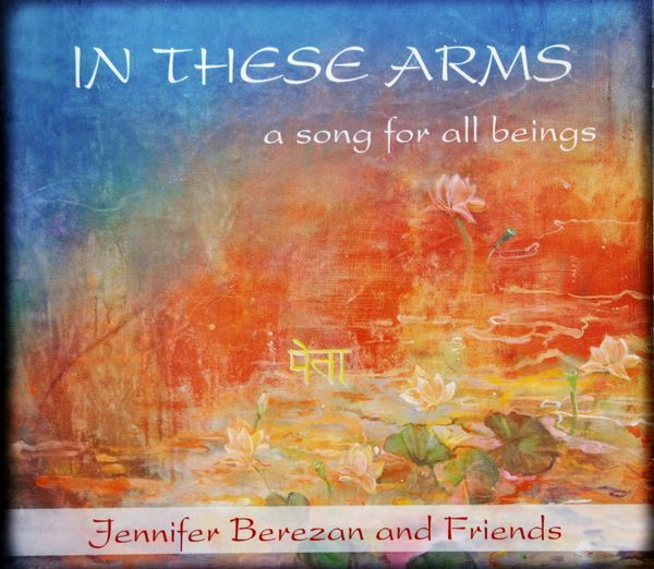 In These Arms, A Song For All Beings