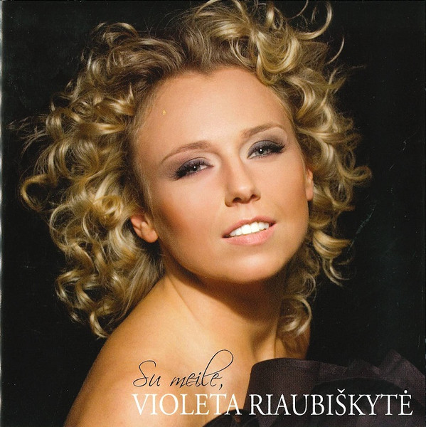 Su Meile, Violeta Riaubiškytė