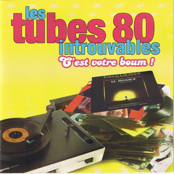 Les Tubes 80 Introuvables - C'Est Votre Boum!