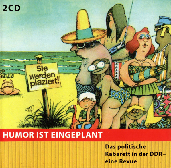 Humor Ist Eingeplant (Das Politische Kabarett In Der DDR - Eine Revue)