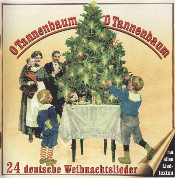O Tannenbaum, O Tannenbaum - 24 Deutsche Weihnachtslieder